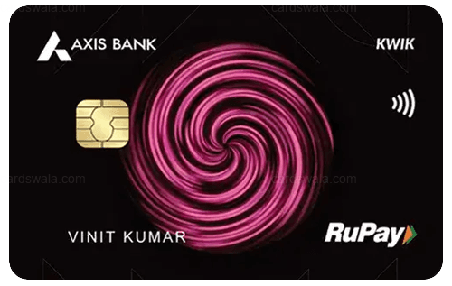 Axis Bank KWIK RuPay Credit Card