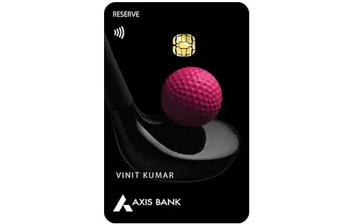 Axis Bank Reserve Credit Card