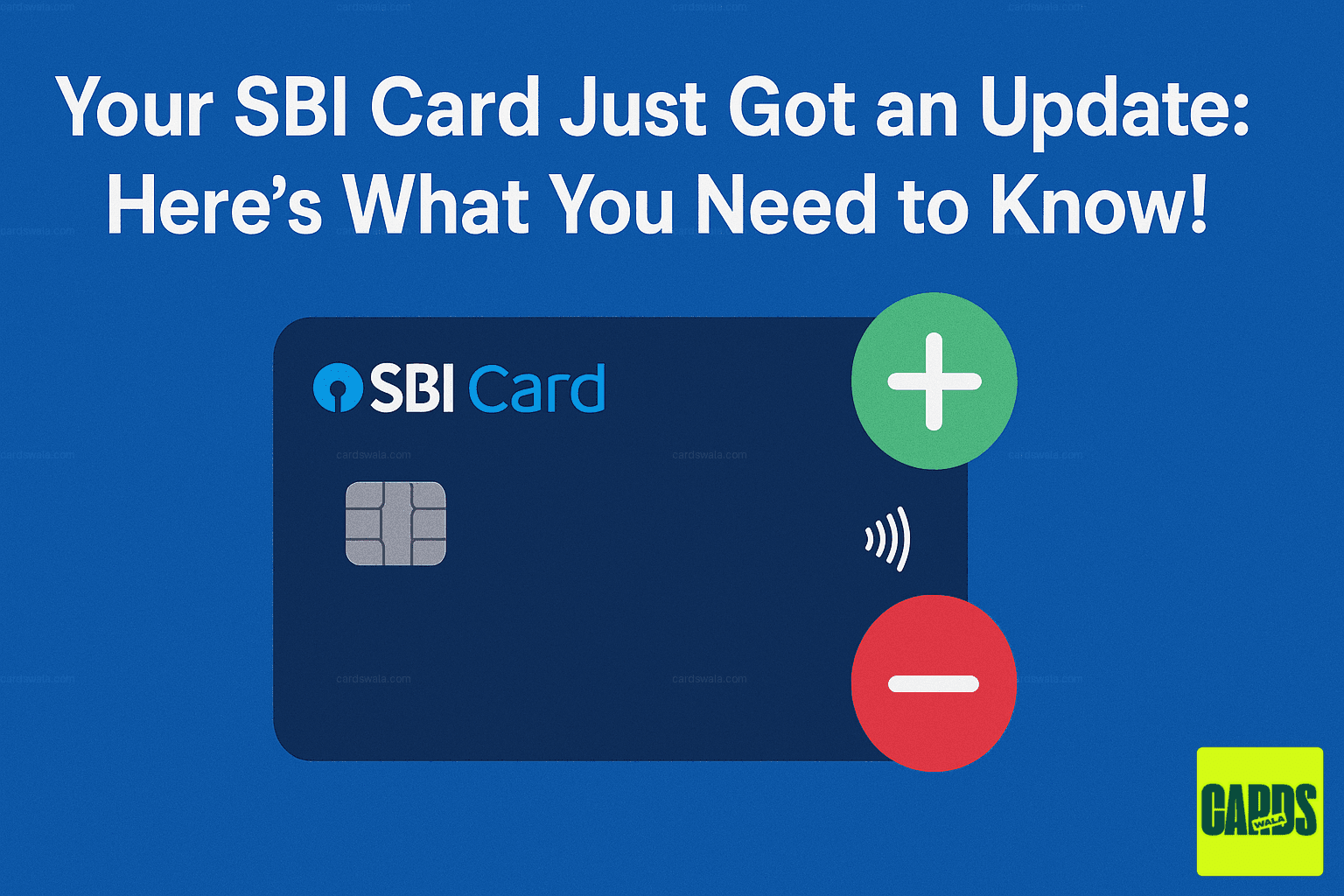An SBI Credit Card with plus and minus icons, representing the new reward point increases and transaction fee updates. An SBI Credit Card with plus and minus icons, representing the new reward point increases and transaction fee updates.