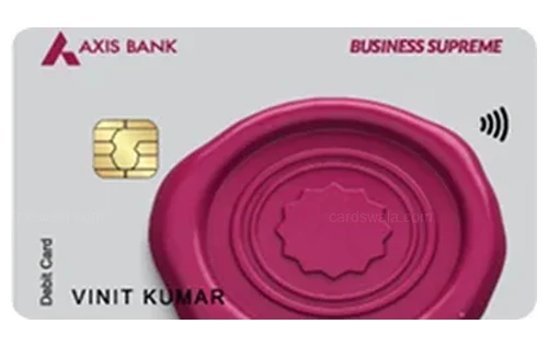 ஆக்சிஸ் பேங்க் பிசினஸ் சுப்ரீம் டெபிட் கார்டு கிரெடிட் கார்டு