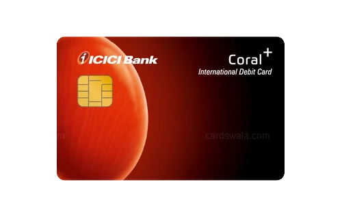 ICICI Bank Coral Plus Debit Card credit card